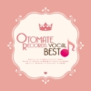 OTOMATE RECORDS Vocal Best – TEAM Entertainment
